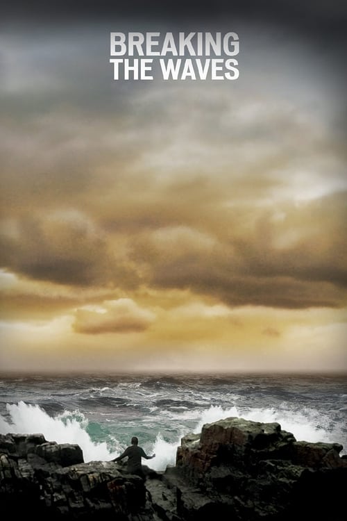 Breaking the Waves Poster